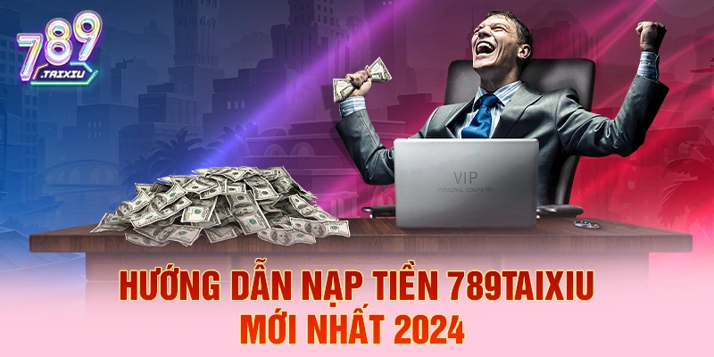 Hướng dẫn nạp tiền nhanh tại win888